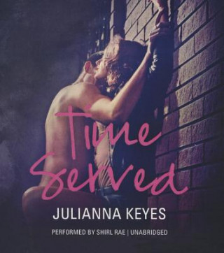 Audio Time Served Julianna Keyes