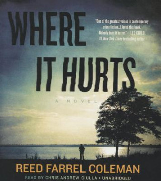 Audio Where It Hurts Reed Farrel Coleman