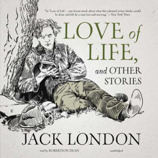Audio Love of Life, and Other Stories Jack London