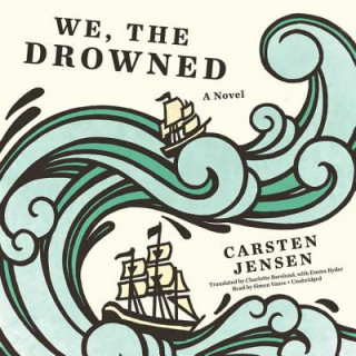 Аудио We, the Drowned Carsten Jensen
