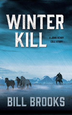 Knjiga Winter Kill Bill Brooks