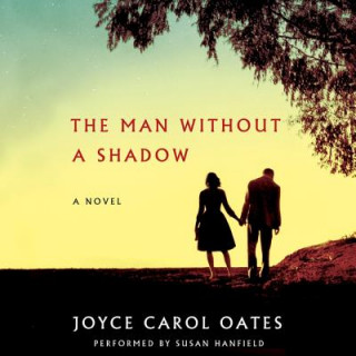 Аудио The Man Without a Shadow Joyce Carol Oates