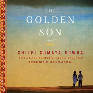 Hanganyagok The Golden Son Shilpi Somaya Gowda