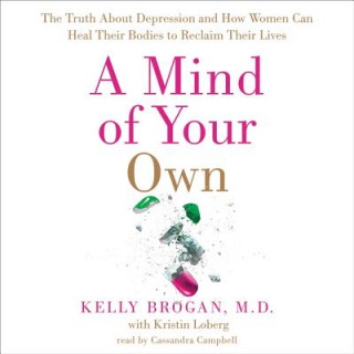 Audio A Mind of Your Own Kelly Brogan