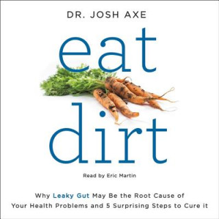 Аудио Eat Dirt Josh Axe