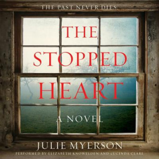 Audio The Stopped Heart Julie Myerson