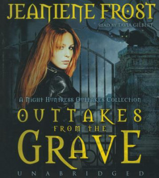 Audio Outtakes from the Grave Jeaniene Frost