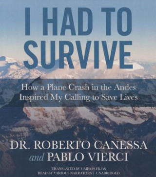 Hanganyagok I Had to Survive Roberto Canessa