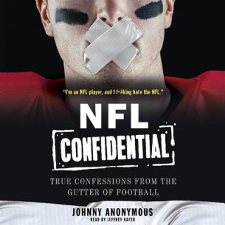 Audio NFL Confidential Johnny Anonymous