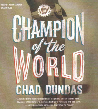 Audio Champion of the World Chad Dundas