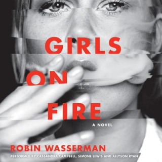 Audio Girls on Fire Robin Wasserman