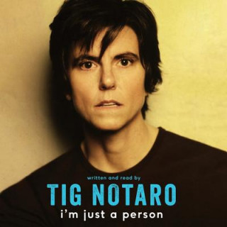 Audio I'm Just a Person Tig Notaro