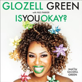 Audio Is You Okay? Glozell Green