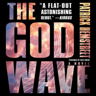 Hanganyagok The God Wave Patrick Hemstreet