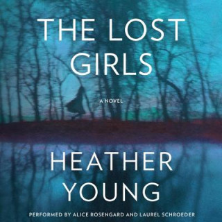 Audio The Lost Girls Heather Young
