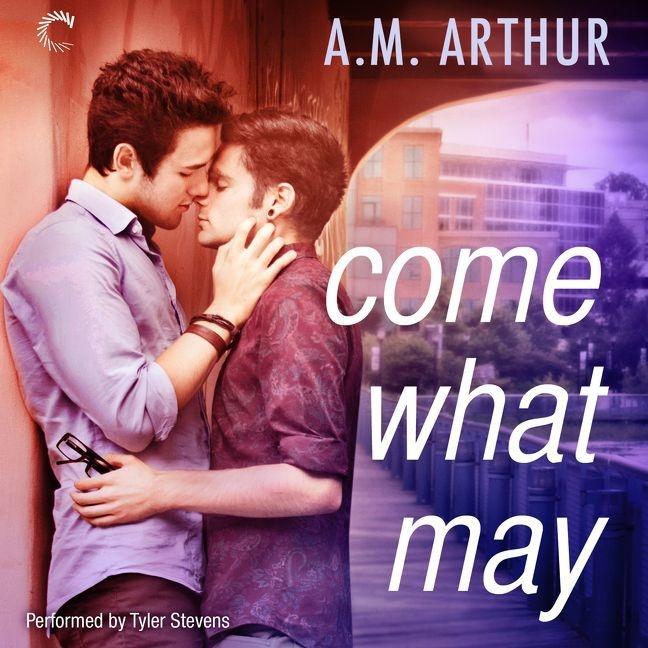 Audio Come What May A. M. Arthur