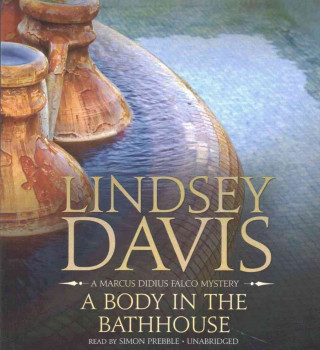 Hanganyagok A Body in the Bathhouse Lindsey Davis