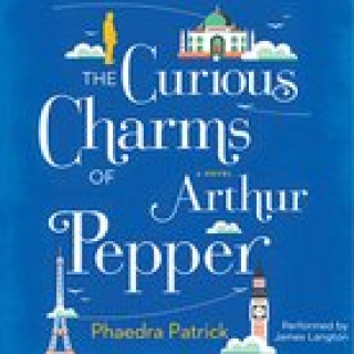 Audio The Curious Charms of Arthur Pepper Phaedra Patrick