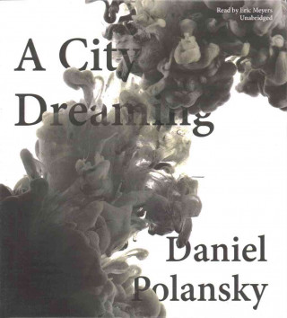 Audio A City Dreaming Daniel Polansky