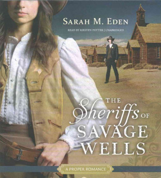 Audio The Sheriffs of Savage Wells Sarah M. Eden
