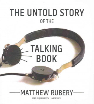 Audio The Untold Story of the Talking Book Matthew Rubery