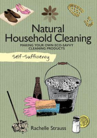 Książka Self-Sufficiency: Natural Household Cleaning Rachelle Strauss