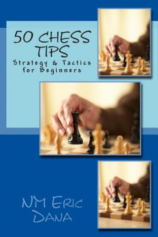 Kniha 50 Chess Tips Eric Dana