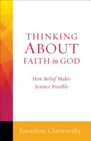 Book Thinking About Faith in God Jonathan Clatworthy