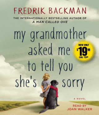 Аудио My Grandmother Asked Me to Tell You She's Sorry Fredrik Backman