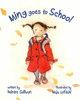 Buch Ming Goes to School Deirdre Sullivan