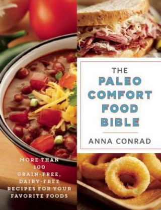 Книга Paleo Comfort Food Bible Anna Conrad