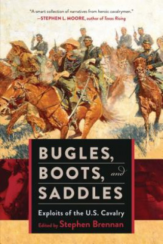 Libro Bugles, Boots, and Saddles Stephen Brennan