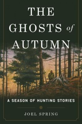 Книга Ghosts of Autumn Joel Spring