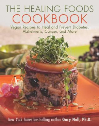 Kniha The Healing Foods Cookbook Gary Null