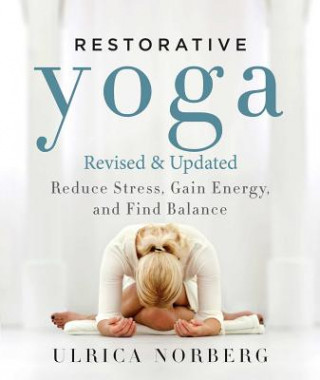 Книга Restorative Yoga Ulrica Norberg