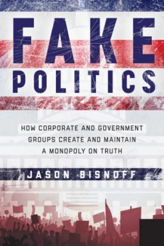 Książka Fake Politics Jason Bisnoff