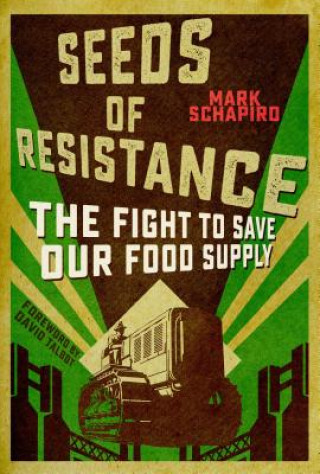 Kniha Seeds of Resistance Mark Schapiro