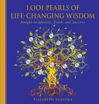 Kniha 1,001 Pearls of Life-changing Wisdom Elizabeth Venstra