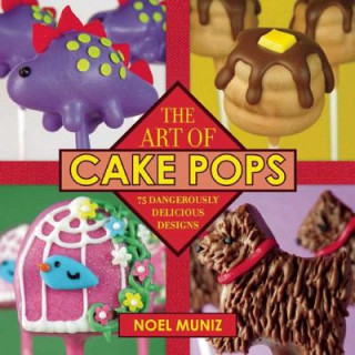 Carte The Art of Cake Pops Noel Muniz