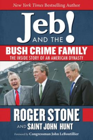 Kniha Jeb and the Bush Crime Family Roger Stone