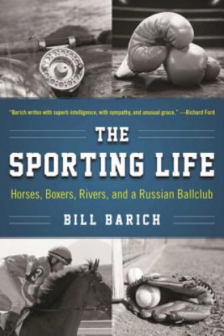 Libro The Sporting Life Bill Barich