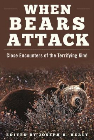 Knjiga When Bears Attack Joseph B. Healy