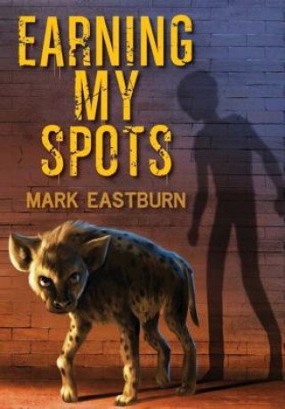 Book Earning My Spots Mark Eastburn