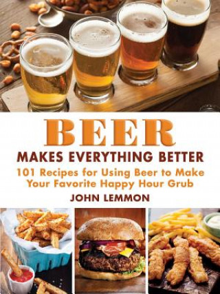 Knjiga Beer Makes Everything Better John Lemmon