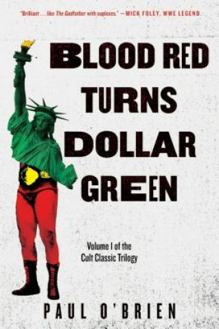 Książka Blood Red Turns Dollar Green Paul O'Brien