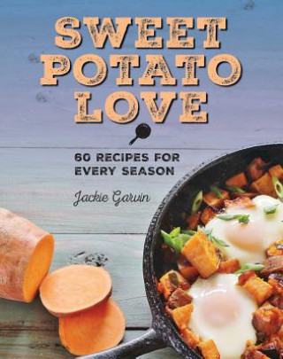 Kniha Sweet Potato Love Jackie Garvin