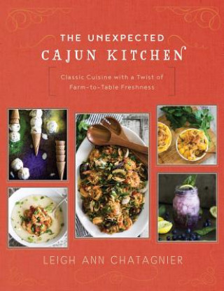 Carte Unexpected Cajun Kitchen Leigh Ann Chatagnier