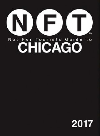 Book Not for Tourists Guide to Chicago 2017 Not for Tourists