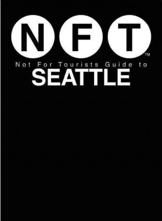 Książka Not for Tourists Guide to Seattle 2017 Not for Tourists