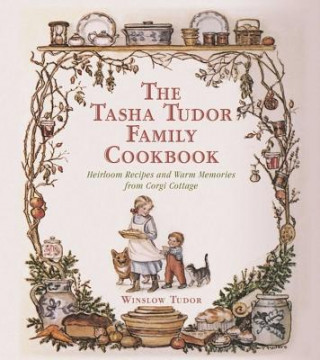 Book The Tasha Tudor Family Cookbook Winslow Tudor